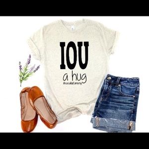 Bella Canvas NEW - IOU a hugT-shirt